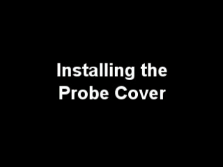 Install probe cover Install probe cover